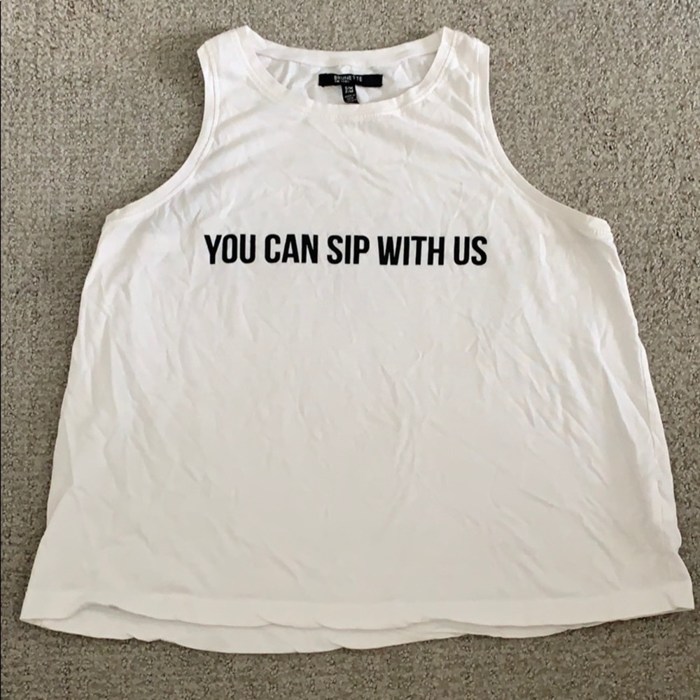 Brunette the label you can sip with us tank